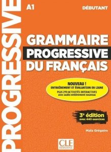 Grammaire progressive du français avec 440 exercices - niveau débutant A1 + audio online