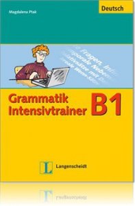 Grammatik Intensivtrainer B1