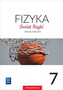 Świat fizyki. Szkoła podstawowa klasa 7. Zeszyt ćwiczeń