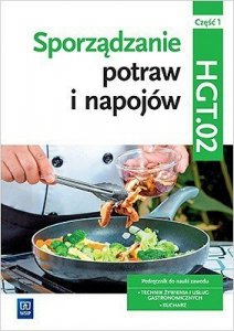Sporządzanie potraw i napojów. Kwalifikacja TG.07. Część 1. Podręcznik (S)