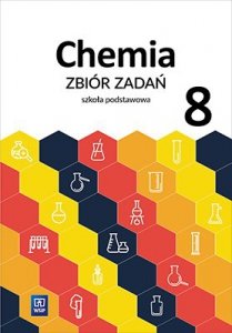 Chemia. Szkoła podstawowa klasa 8. Zbiór zadań