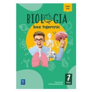 Biologia bez tajemnic. Szkoła podstawowa klasa 7. Podręcznik