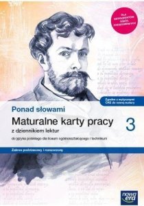 Ponad słowami 3. Liceum i technikum. Maturalne karty pracy. Zakres podstawowy i rozszerzony