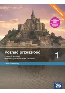 Poznać przeszłość 1. Liceum i technikum. Podręcznik. Zakres podstawowy. Edycja 2024