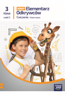 Nowy Elementarz Odkrywców. Szkoła podstawowa klasa 3 cz.2. Zeszyt ćwiczeń. Matematyka