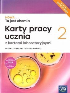 NOWA To jest chemia 2. Liceum i technikum. Karty pracy ucznia. Zakres podstawowy