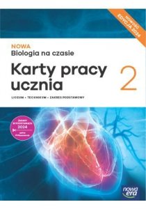 NOWA Biologia na czasie 2. Liceum i technikum. Karty pracy ucznia. Zakres podstawowy. Nowość 2025