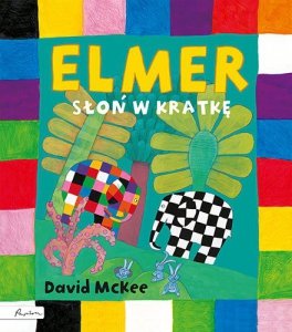 Elmer. Słoń w kratkę. Wydawnictwo Papilon