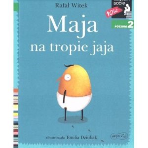 Maja na tropie jaja. Czytam sobie. Poziom 2