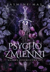 Psychozmienni. Krwawe dziedzictwo. Tom 1
