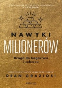 Nawyki milionerów. Droga do bogactwa i sukcesu