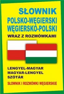 Słownik polsko-węgierski węgiersko-polski wraz z rozmówkami. Oprawa twarda