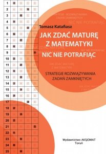 Jak zdać maturę z matematyki nic nie potrafiąc