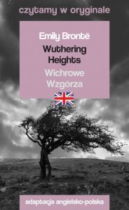 Wuthering Heights. Wichrowe Wzgórza. Czytamy w oryginale
