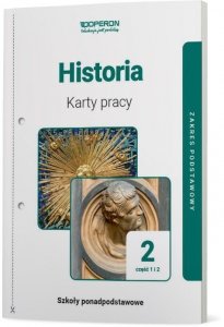 Historia 2. Szkoła ponadpodstawowa. Karty pracy ucznia. Zakres podstawowy. Część 1 i 2
