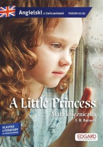 EDGARD. Angielski. A Little Princess. Adaptacja klasyki z ćwiczeniami