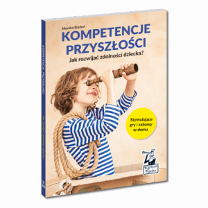 Samo Sedno. Kompetencje przyszłości. Jak rozwijać zdolności dziecka? Wydanie 2022