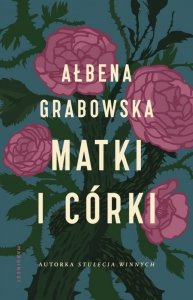 Matki i córki. Wydawnictwo Marginesy
