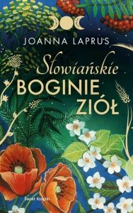 Słowiańskie Boginie Ziół. Edycja kolekcjonerska