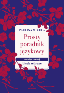 Prosty Poradnik Językowy. Mówiąc inaczej. Błędy zebrane. Książka z autografem