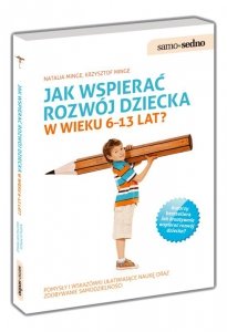 Samo Sedno. Jak wspierać rozwój dziecka 6-13 lat