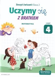 Uczymy się Bratkiem 2. Matematyka. Szkoła podstawowa. Ćwiczenia. Część 4.