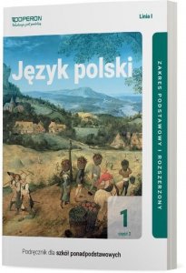 Język polski 1. Szkoła Ponadpodstawowa. Podręcznik. Część 2. Linia I. Zakres podst. i rozszerzony