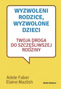 Wyzwoleni rodzice wyzwolone dzieci