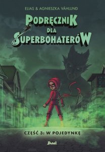 W pojedynkę. Podręcznik dla superbohaterów. Część 3