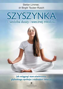 Szyszynka. Siedziba duszy i wiecznej młodości