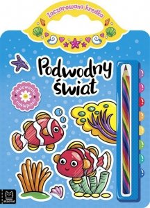 Podwodny świat. Malowanka z naklejkami. Zaczarowana kredka
