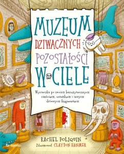 Muzeum dziwacznych pozostałości w ciele. Wycieczka po twoich bezużytecznych częściach, usterkach i i