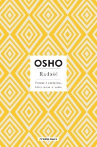 Radość. Poczucie szczęścia, które masz w sobie