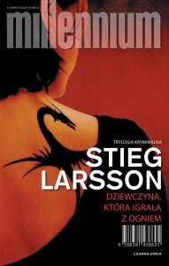 Dziewczyna, która igrała z ogniem. Millennium. Tom 2