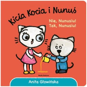 Kicia Kocia i Nunuś Nie, Nunusiu!