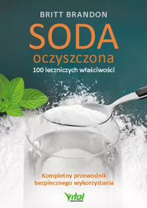 Soda oczyszczona. 100 leczniczych właściwości