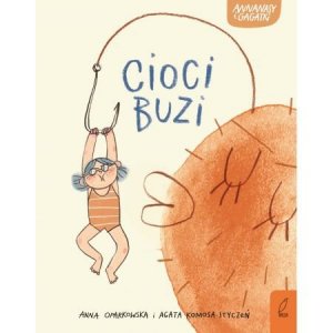 Annanasy i gagatki. Cioci buzi. Tom 1