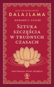 Sztuka szczęścia w trudnych czasach. Dalajlama