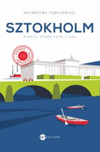 Sztokholm. Miasto, które tętni ciszą. Wydanie 2