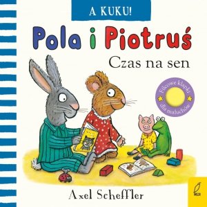 Czas na sen. A kuku! Pola i Piotruś