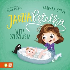 Jadzia Pętelka wita dzidziusia