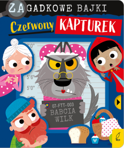 Czerwony Kapturek. Zagadkowe bajki