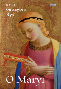 O Maryi kard. Grzegorz Ryś