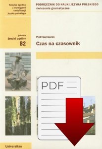 Czas na czasownik. Ćwiczenia gramatyczne z języka polskiego (B2) EBOOK PDF