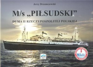 M/s Piłsudski. Duma II Rzeczypospolitej Polskiej. Polska gwiazda Atlantyku 