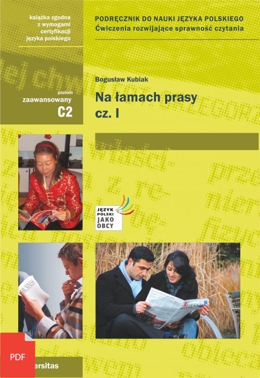Na łamach prasy, cz. I. Podręcznik do nauki języka polskiego. Ćwiczenia rozwijające sprawność czytania (C2) EBOOK PDF