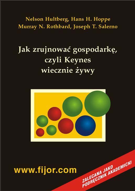 Jak zrujnować gospodarkę - czyli Keynes wiecznie żywy (EBOOK)