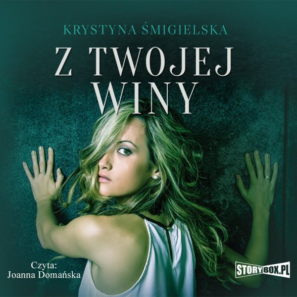 Z twojej winy -  audiobook