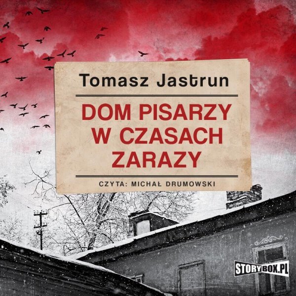 Dom pisarzy w czasach zarazy -  audiobook