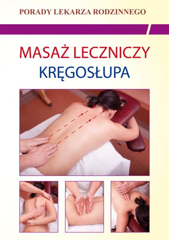 Masaż leczniczy kręgosłupa. Porady Lekarza Rodzinnego (EBOOK)